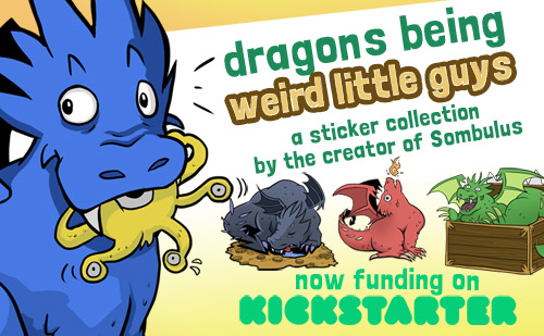 Dragons Being Weird Little Guys Kickstarter!